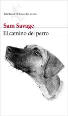 el-camino-del-perro_sam-savage